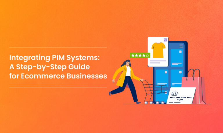Integrating_PIM_Systems-A_Step-by-Step_Guide_for_Ecommerce_Businesses.