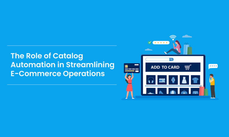The Role of Catalog Automation in Streamlining E-Commerce Operations